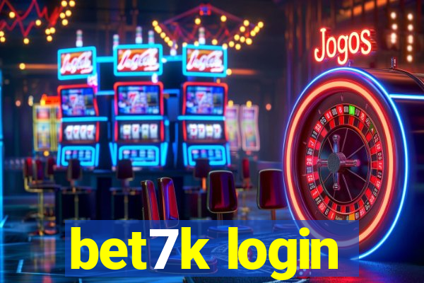 bet7k login